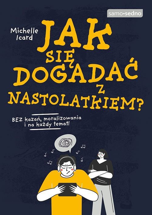 Samo Sedno. Jak się dogadać z nastolatkiem? wyd. 2022