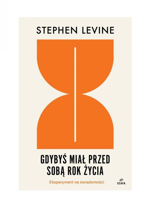 Gdybyś miał przed sobą rok życia: eksperyment