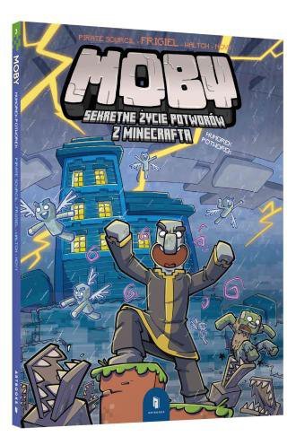 MOBY. 3. MOBY. Sekretne życie potworów z Minecrafta, Tom III. Humorek potworek