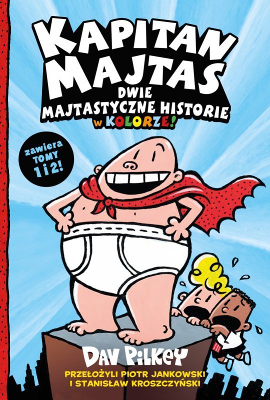 Dwie Majtastyczne Historie w Kolorze! Kapitan Majtas. Tom 1 i 2