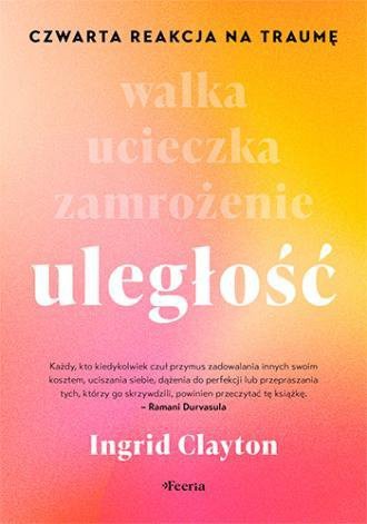 Uległość. Czwarta reakcja na traumę