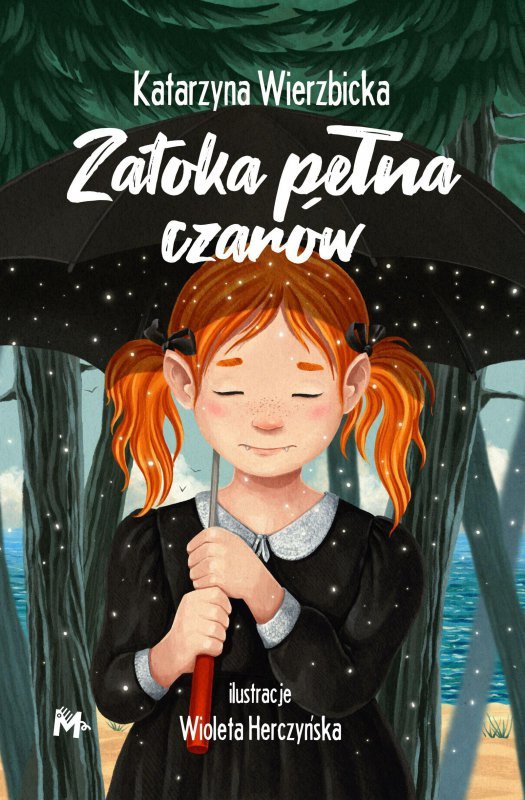 Zatoka pełna czarów. Córka maga. Tom 3