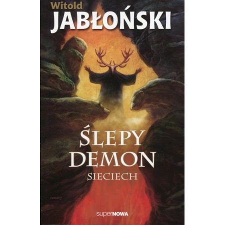 Ślepy demon. Sieciech