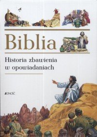 Biblia Historia zbawienia w opowiadaniach