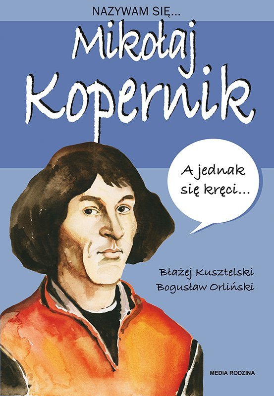 Nazywam się Mikołaj Kopernik