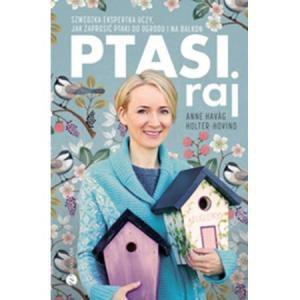 Ptasi raj. Jak urządzić ogród i balkon pełne ptasiego śpiewu
