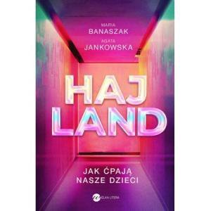 Hajland. Jak ćpają nasze dzieci