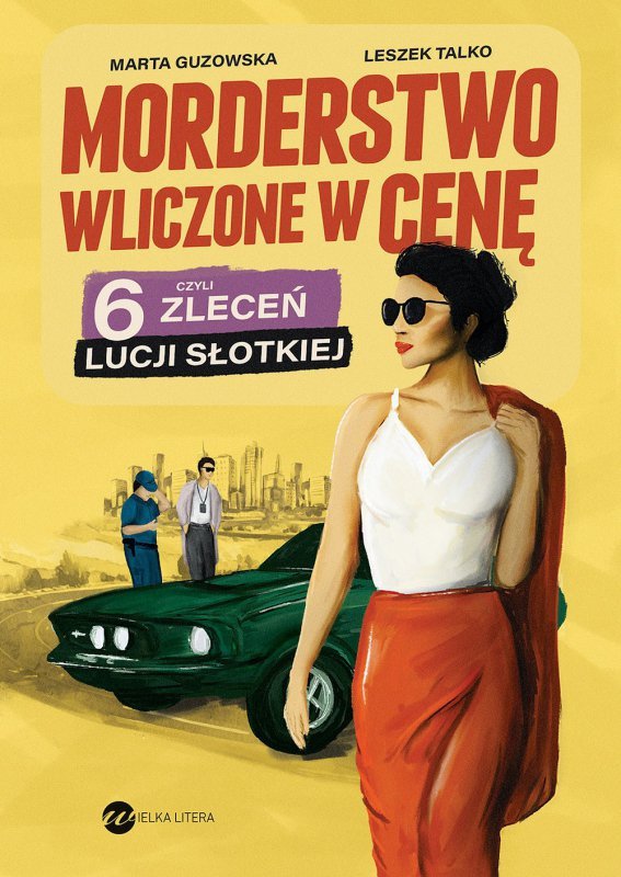Morderstwo wliczone w cenę. 6 zleceń Lucji Słotkiej