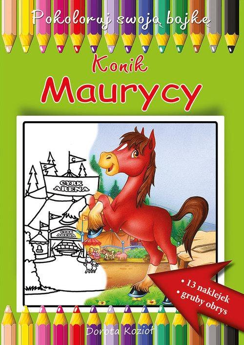 Konik Maurycy Pokoloruj swoją bajkę