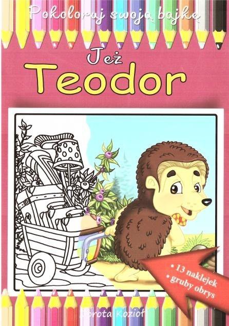 Pokoloruj swoją bajkę. Jeż Teodor