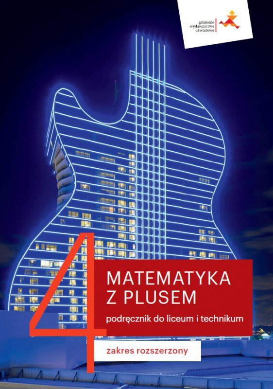 Matematyka z plusem 4. Liceum i technikum. Podręcznik. Zakres rozszerzony