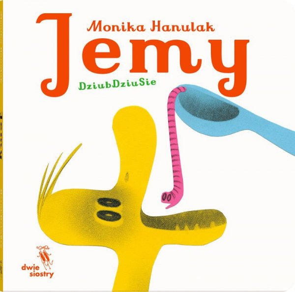 Jemy. Dziubdziusie