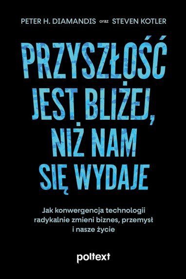 Przyszłość jest bliżej niż nam się wydaje