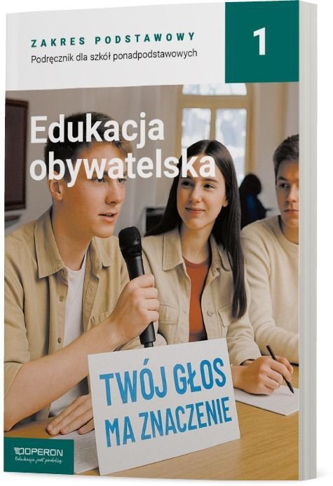 Edukacja obywatelska 1. Podręcznik. Zakres podstawowy. Liceum i technikum