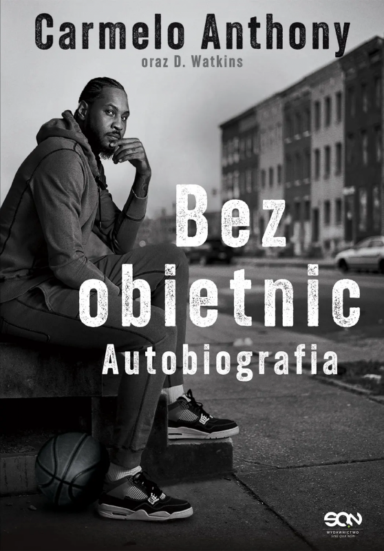 Carmelo Anthony. Bez obietnic. Autobiografia