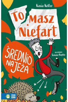 Tomasz Niefart. Tom 4. Średnio na jeża