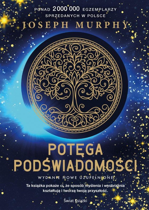 Potęga podświadomości. Nowe wydanie uzupełnione