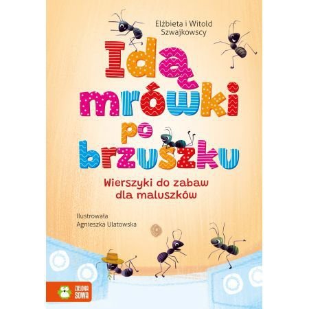 Idą mrówki po brzuszku. Wierszyki do zabaw dla maluszków