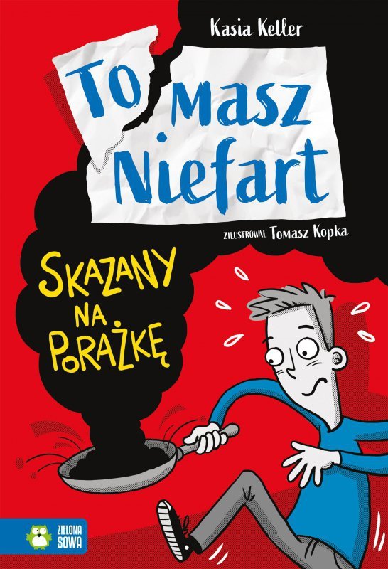 Skazany na porażkę. Tomasz Niefart. Tom 1