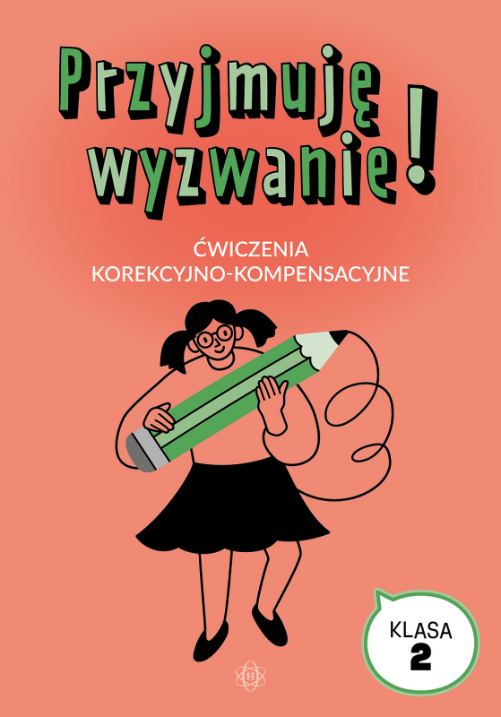 Przyjmuję wyzwanie! Klasa 2. Ćwiczenia korekcyjno-kompensacyjne