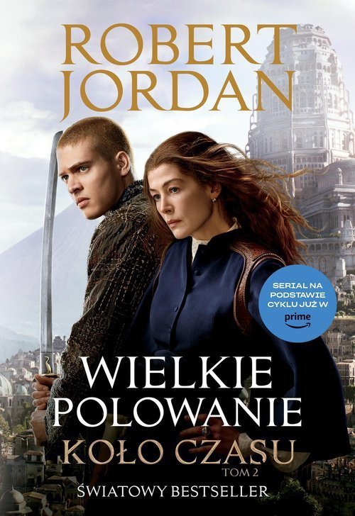 Wielkie polowanie. Koło czasu. Tom 2. Wydanie serialowe