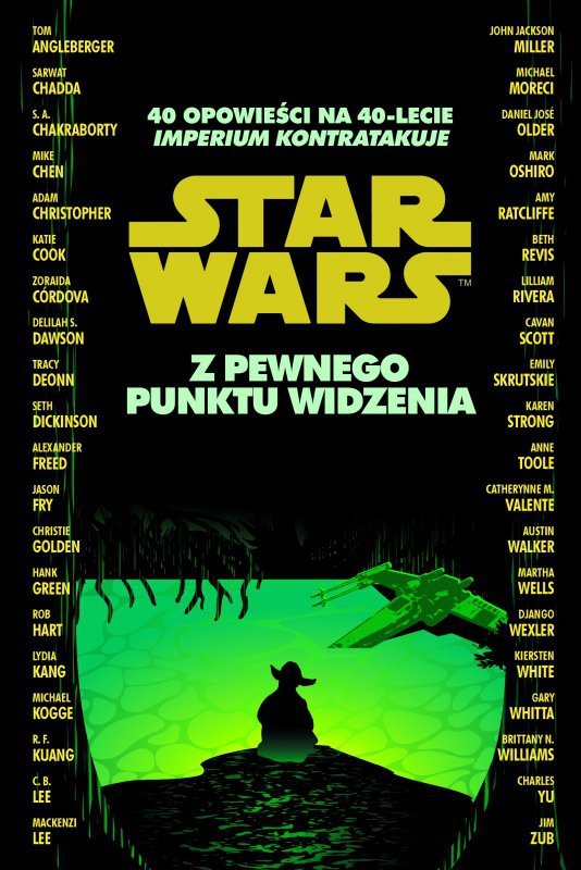 Z pewnego punktu widzenia. Star Wars. 40 opowieści na 40-lecie Imperium kontratakuje