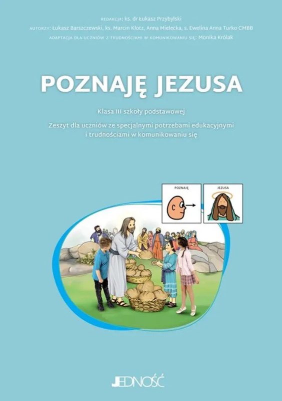 Poznaję Jezusa. Kl. 3. Zeszyt dla uczniów ze specjalnymi potrzebami edukacyjnymi i trudnościami w ko