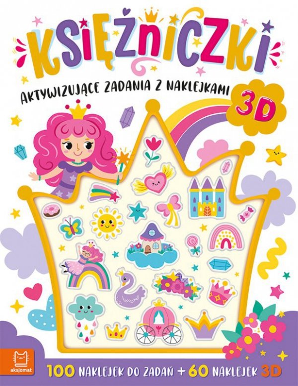 Księżniczki. Aktywizujące zadania z naklejkami. 100 naklejek do zadań + 60 naklejek 3D