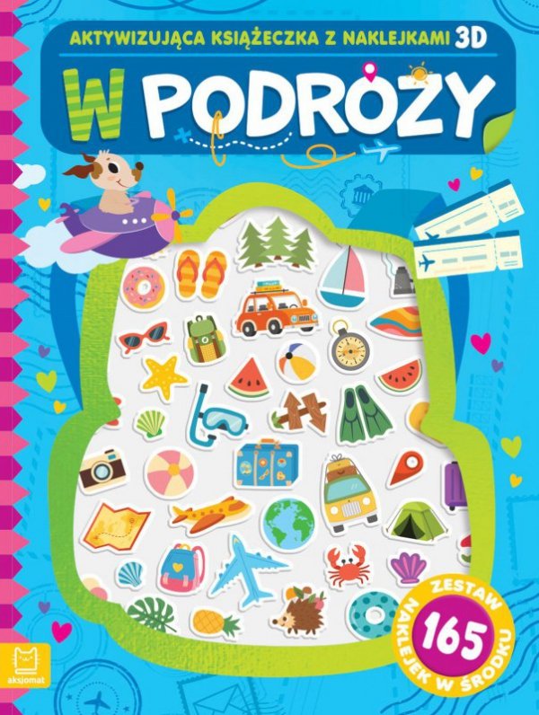 W podróży. Aktywizująca książeczka z naklejkami 3D. Zestaw 165 naklejek w środku