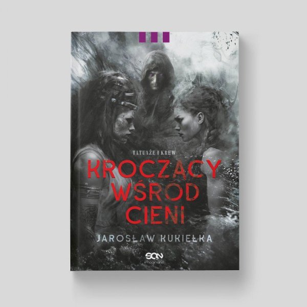 Tatuaże i krew. Kroczący wśród cieni. Tom 3