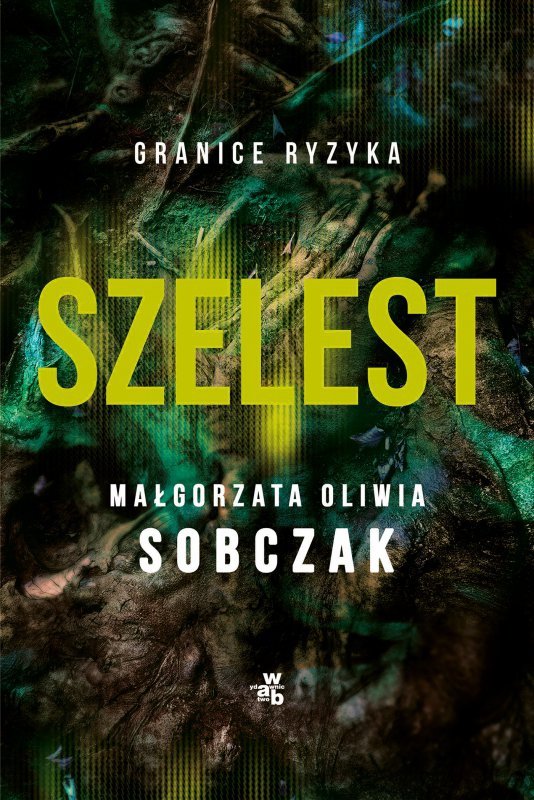 Szelest. Granice ryzyka. Tom 1
