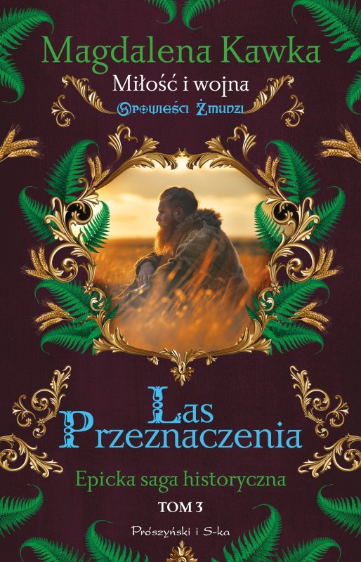 Las Przeznaczenia. Opowieści Żmudzi. Tom 3