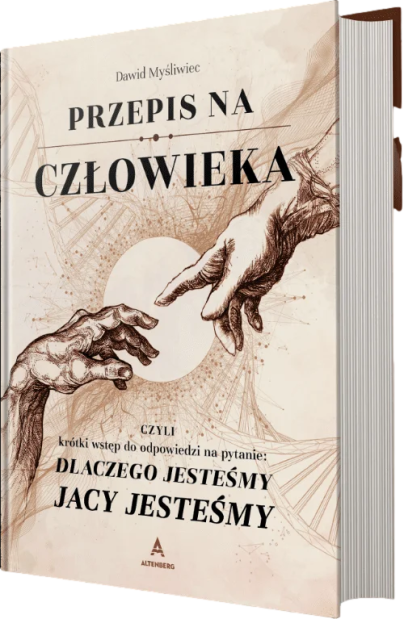 Przepis na człowieka. Dlaczego jesteśmy, jacy jesteśmy