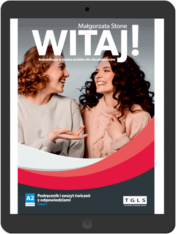 Witaj! Komunikacja w języku polskim dla obcokrajowców. Poziom A2 część 1. Podręcznik i zeszyt ćwiczeń z odpowiedziami (EBOOK)