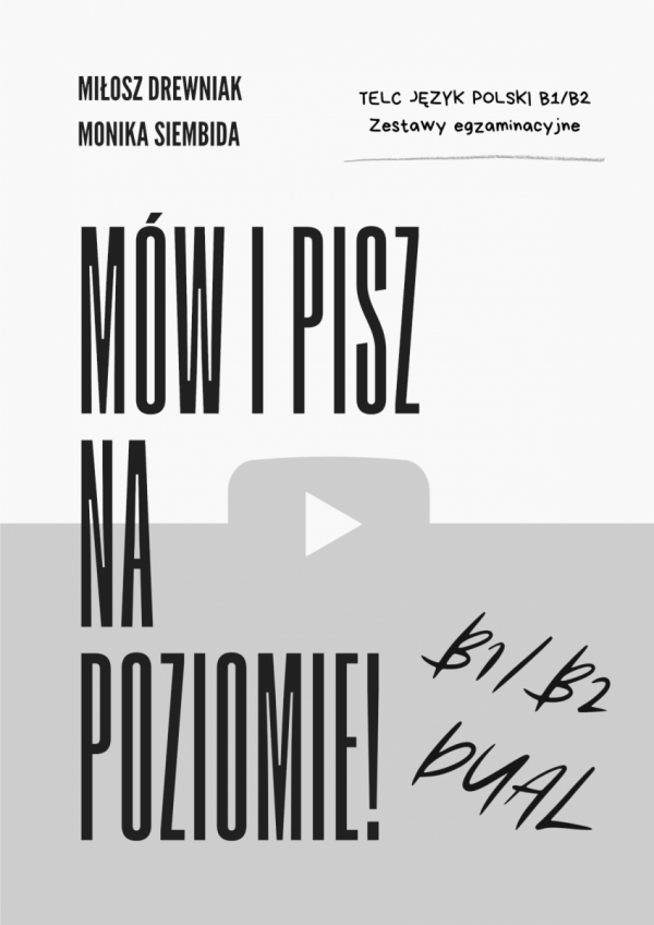 Mów i pisz na poziomie! B1/B2 Dual. TELC Język polski. Zestawy egzaminacyjne
