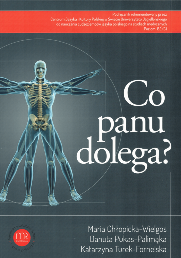 Co Panu dolega? Podręcznik z nagraniami do nauczania cudzoziemców języka polskiego na studiach medycznych