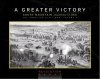 A Greater Victory: South Mountain, September 14, 1862 (boxed)