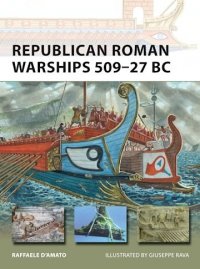 NEW VANGUARD 225 Republican Roman Warships 509–27 BC 