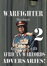 Warfighter Modern - Expansion #33 African Warlords #2 