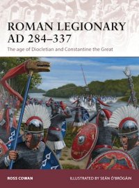 WARRIOR 175 Roman Legionary AD 284-337 