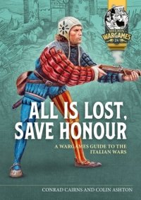 All is Lost, Save Honour 