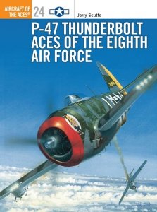 AIRCRAFT OF THE ACES 024 P-47 Thunderbolt Aces of the Eighth Air Force