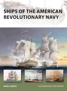 NEW VANGUARD 161 Ships of the American Revolutionary Navy