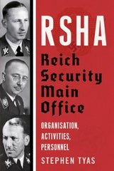RSHA: Reich Security Main Office - Organisation, Activities, Personnel 