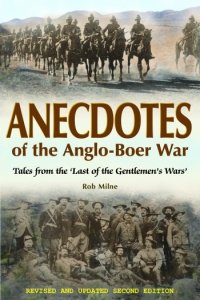 ANECDOTES OF THE ANGLO-BOER WAR 1899-1902