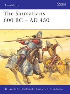 MEN-AT-ARMS 373 The Sarmatians 600 BC-AD 450