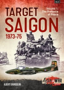 Target Saigon 1973-75 Vol. 1: The Pretence of Peace