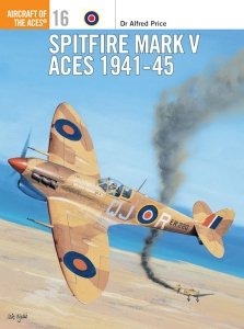 AIRCRAFT OF THE ACES 016 Spitfire Mark V Aces 1941-45