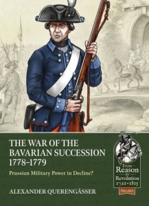 THE WAR OF THE BAVARIAN SUCCESSION 1778-1779