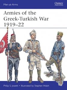 MEN-AT-ARMS 501 Armies of the Greek-Turkish War 1919–22
